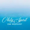 DMI Worship - Holy Spirit - Single